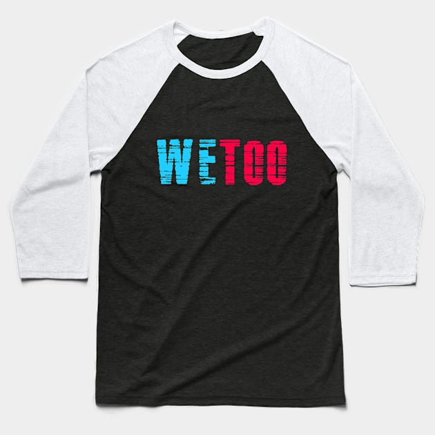 WE TOO 20 Baseball T-Shirt by Utopic Slaps